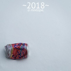 ~2018~ A mixtape alpha