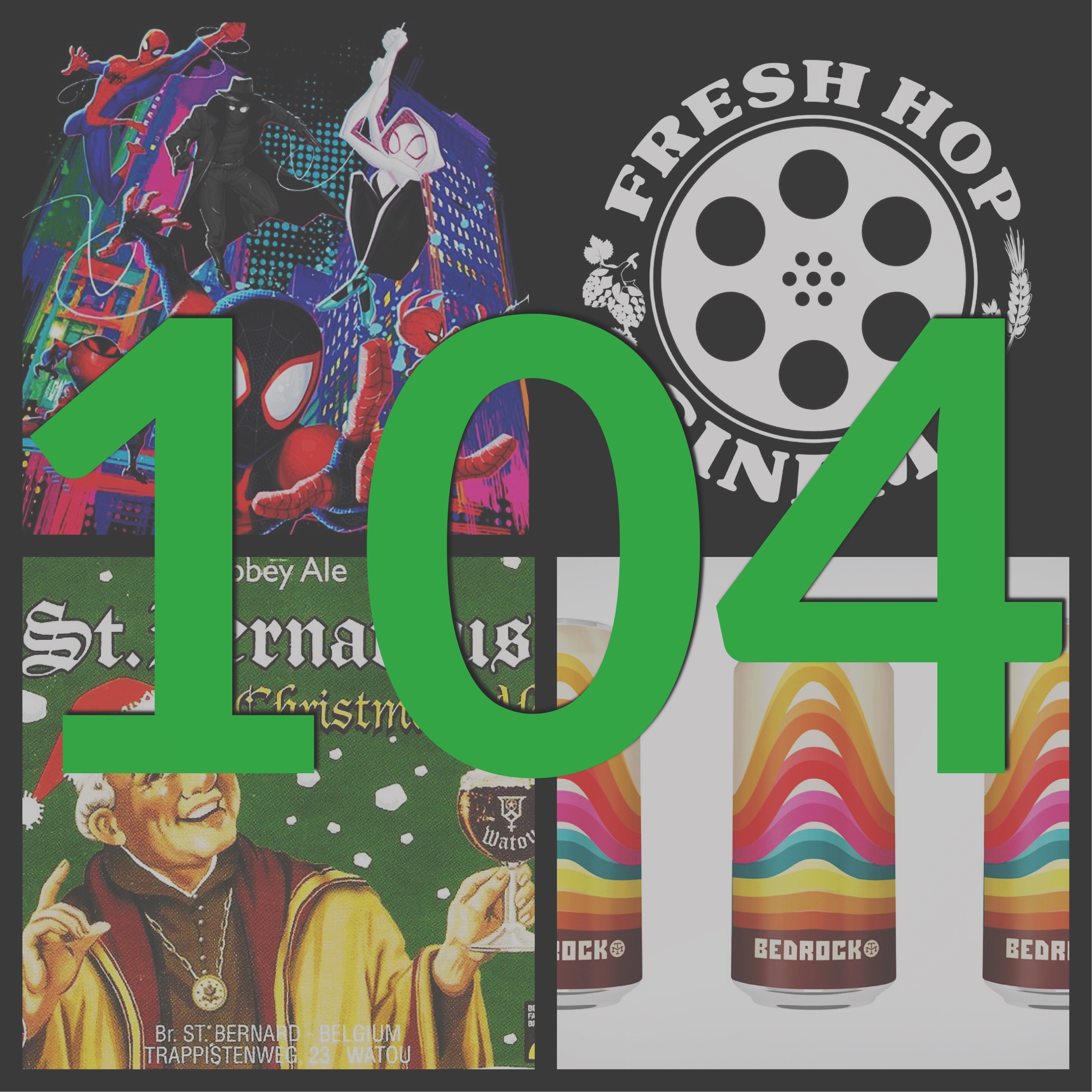 104.  CHRISTMAS 2018 // "Spider-Man: Into the Spider-Verse." // St Bernardus //Modern Times episode artwork