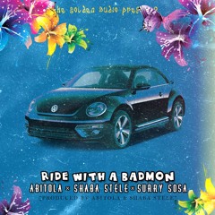 Ride With A Badmon (ft. Shaba Stele & Surry Sosa)