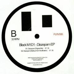 PLRV006 B1. Black M1D1 - Diazepam (Original Mix)