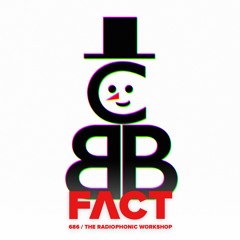 FACT mix 686 - The Radiophonic Workshop (Dec '18)