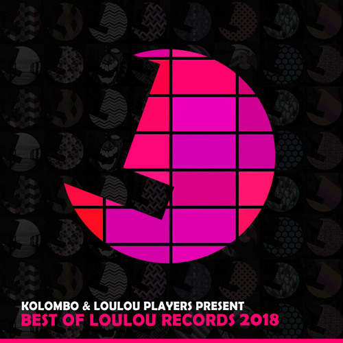Kolombo & Loulou Players present Best Of Loulou records 2018 MIX (FREE DOWNLOAD)
