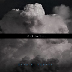 Read B. Verses - Motivated.