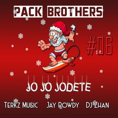 PACK BROTHERS #06 - JO JO JODETE