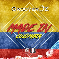 GrooverOz - Made  In Colômbia (Original Mix)