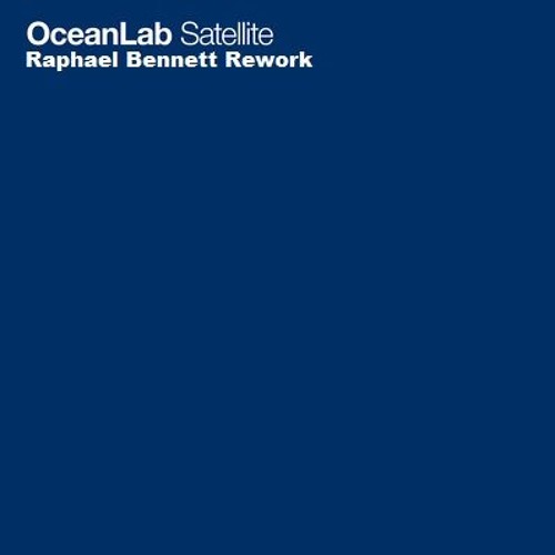 Above & Beyond Pres. Ocealab - Satellite (Raphael Bennet Rework)