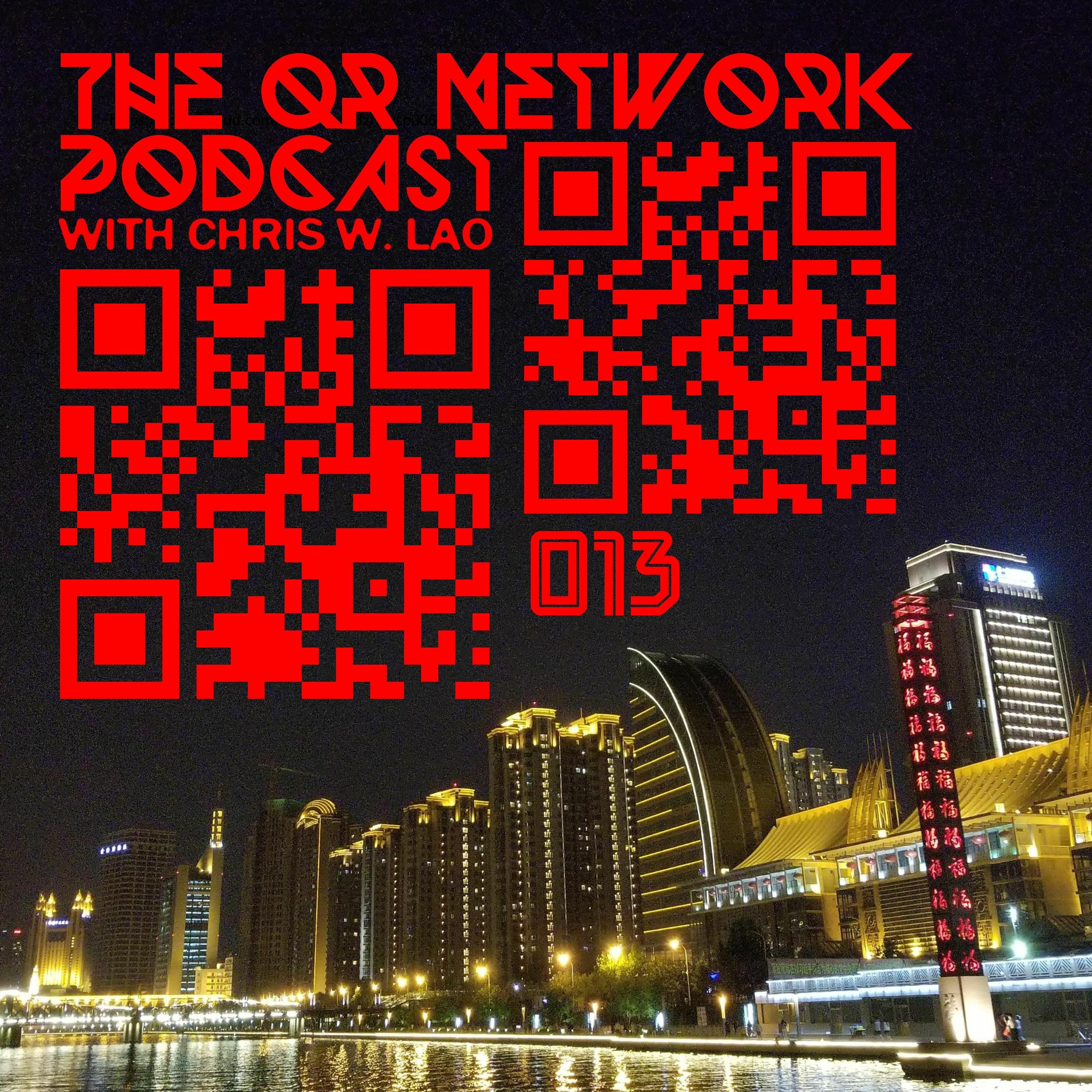 The QR Network Podcast 013 (With Chris W. Lao) episode artwork