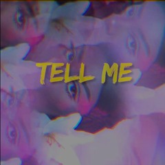 Tell Me (Prod. D i R T)