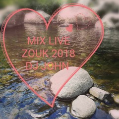 Mix Zouk Live 2018 - Dj John ( 971; 972; 973; 974 Haitii)