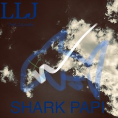 Shark Papi- LLJ (Prod. LiLucifer)