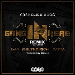 CashClick Boog ft. E-40, Philthy Rich & Yatta - Gang In Here [Remix] [Thizzler.com Exclusive]