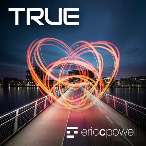 Eric C. Powell - True