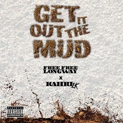 Out The Mud Ft. Free Free