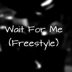 Khoul - Wait For Me (Freestyle)