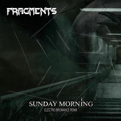 Sunday Morning (Remix By Electro Bromance)