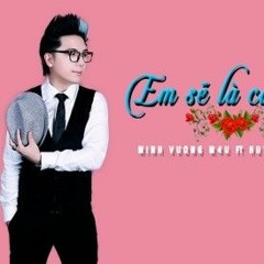 Em Sẽ Là Cô Dâu - Minh Vương M4U