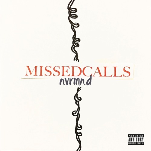 Missed Calls [prod. NVR/MND]