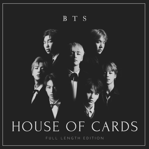 Stream BTS (방탄소년단) - House of Cards cover by paJEON & Army Covers by paJEON  covers | Listen online for free on SoundCloud