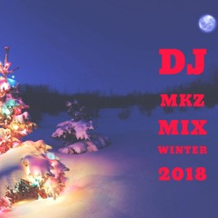 Mix Winter 2018 - DJ MKZ