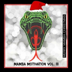 Mamba Motivation Vol. 3 (Christmas mix)
