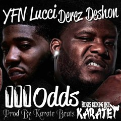 YFN Lucci X Derez Deshon - 3 Odds #TheSequel (Prod By Karate Beats)