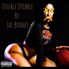 Jay Boom - Double Dribble