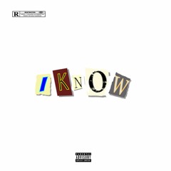 I Know