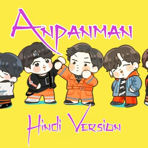 Stream BTS - ANPANMAN (Hindi Version) | Cover | (Official हिन्दी Version)  by Wewakemusic | Listen online for free on SoundCloud