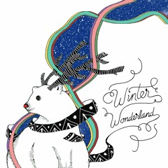 Winter Wonderland (just in time for christmas edit - 2013 reupload)