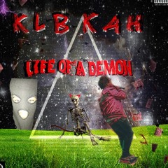 KLB Kah- Life of A Demon