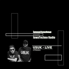 ITR002 - IowaTechno Radio - USUK-LIVE - (Mark EG + Chad Stegall)
