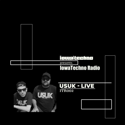 ITR002 - IowaTechno Radio - USUK-LIVE - (Mark EG + Chad Stegall)