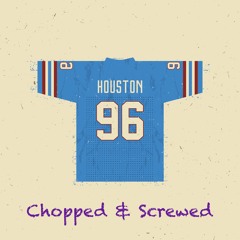 Houston 96 ft. Killa Kyleon (Screwed)