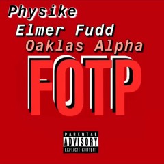 FOTP (feat. Elmer Fudd and Oaklas Alpha)(prod. Feniko)