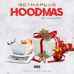 Hoodmas (feat. MoneyMakinday)