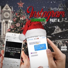 "Instagram Comments" Pt, 4