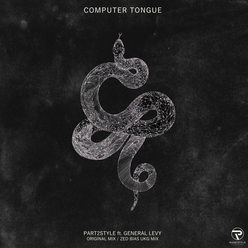 Part2Style ft General Levy - Computer Tongue (Zed Bias UKG Remix)