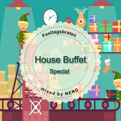 House Buffet Special - Festtagsbraten -- mixed by NERD