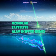 Oceanlab - Satellite (Alan Skipper Bounce Remix) **FREE DOWNLOAD**