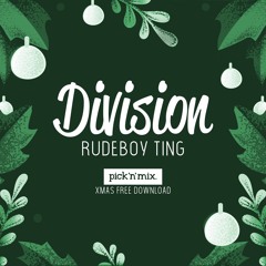 DIVISION - RUDEBOY TING (PNM XMAS FREE DOWNLOAD)