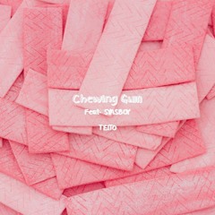 Chewing Gum Feat. SYASBOY
