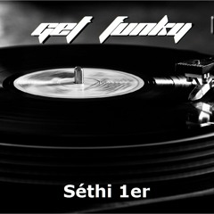 Séthi 1er - Get Funky ( Original Mix )