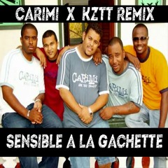 Carimi - Sensible à la Gachette (KZTT Remix)