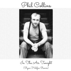 Ryan Halifax - In The Air Tonight