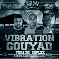 VIBRATION GOUYAD VERSION REFLEX