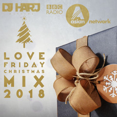BBC Asian Network - Love Friday Xmas Mix 2018