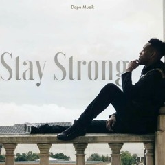 Deezy - Stay Strong (Prod:ZALA)