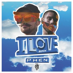 Phen - I Love (Remix) (Free Download)