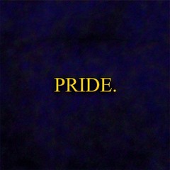 Pride (feat. Cosmo’s Demos)