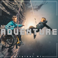 Mooh - Adventure (Original Mix) [FREE DOWNLOAD]